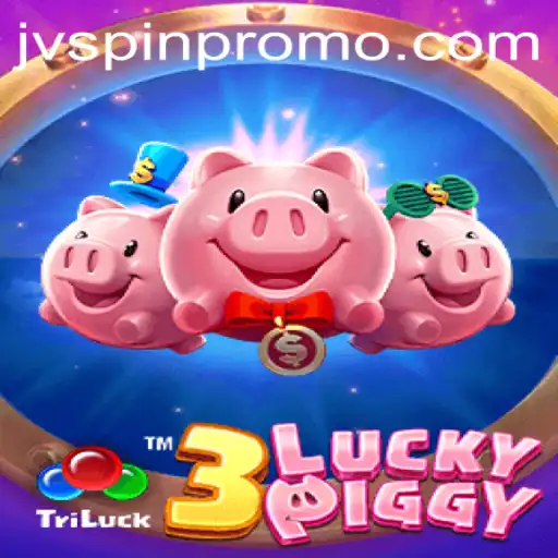 Exploring the World of 3LUCKYPIGGY: An Engaging Experience on JVspin